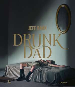 Drunk Dad de Jeff Bark