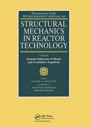 Structural Mechanics in Reactor Technology: Inelastic Behavior of Metals and Constitutive Equations de F. H. Wittmann