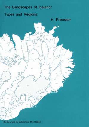 The Landscapes of Iceland: Types and Regions de H. Preusser