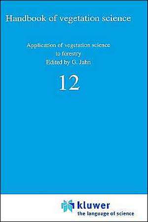 Application of Vegetation Science to Forestry de G. Jahn