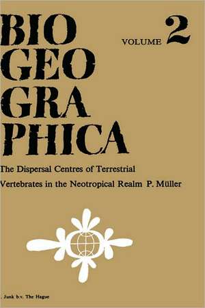 Dispersal Centres of Terrestrial Vertebrates in the Neotropic Realm: A Study in the Evolution of the Neotropical Biota and Its Native Landscapes de P. Müller