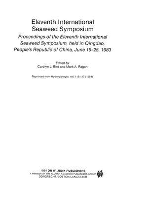 Eleventh International Seaweed Symposium: Proceedings of the Eleventh International Seaweed Symposium, held in Qingdao, People’s Republic of China, June 19–25, 1983 de Carolyn J. Bird