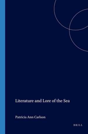 Literature and Lore of the Sea de Patricia Ann Carlson