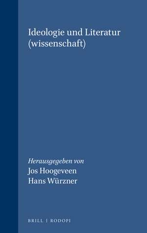 Ideologie und Literatur(wissenschaft) de Jos Hoogeveen