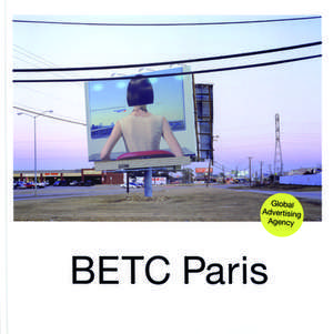 BETC Paris: Global Advertising Agency de Remi Babinet