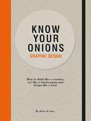 Know Your Onions Graphic Design de Drew de Soto