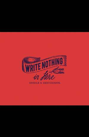 Write Nothing in Here de Seema Sharma