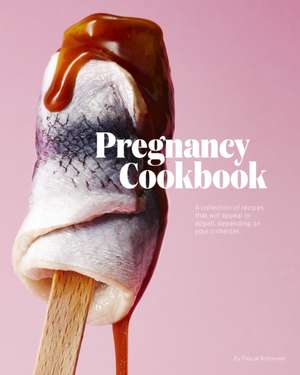 Pregnancy Cookbook de Pascal Rotteveel