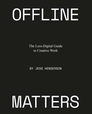 Offline Matters de Jess Henderson