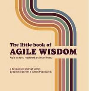 The Little Book of Agile Wisdom de Jérôme Grimm