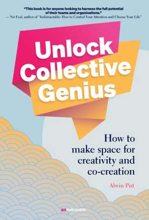 Unlock Collective Genius de Alwin Put