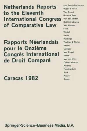 Netherlands Reports to the XIth International Congress of Comparative Law Caracas 1982 de H. D'Oliveira