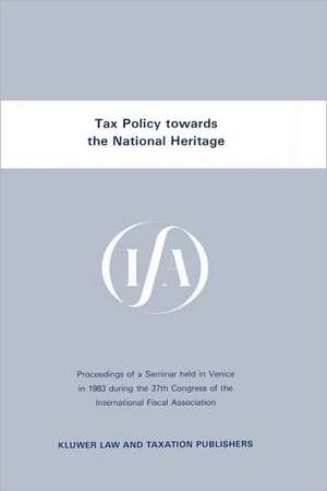 Ifa Tax Policy Towards National Heritage de Intl Fiscal Association