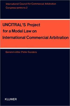 UNCITRAL's Model Law on International Commercial Arbitration de Pieter Sanders