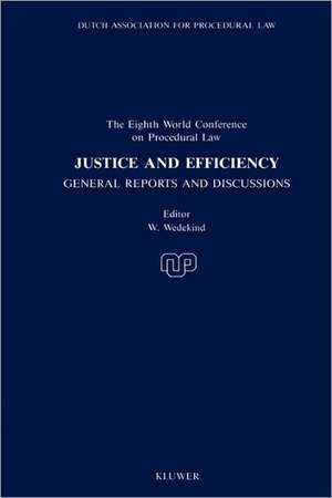 Justice and Efficiency:General Reports and Reports of Discussions de W. Wedekind