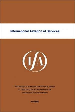 International Taxation of Services de International Fiscal Association Staff