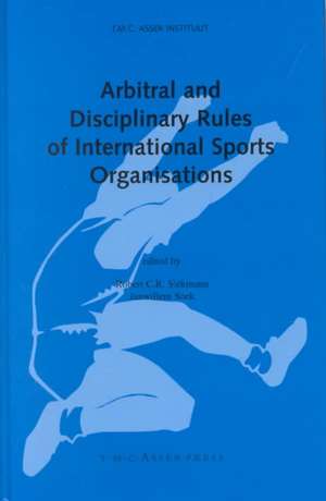 Arbitral and Disciplinary Rules of International Sports Organisations de Robert Siekmann