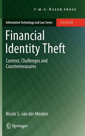 Financial Identity Theft: Context, Challenges and Countermeasures de Nicole S. van der Meulen