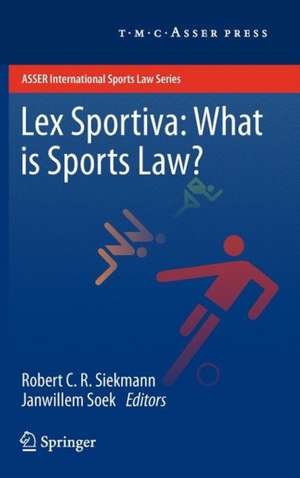 Lex Sportiva: What is Sports Law? de Robert C.R. Siekmann