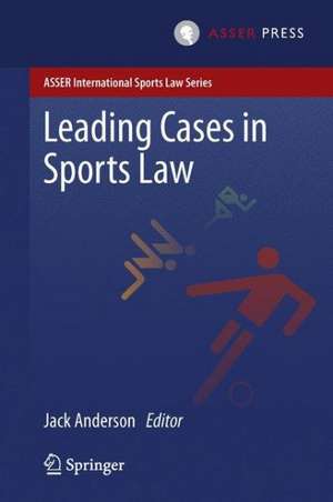 Leading Cases in Sports Law de Jack Anderson