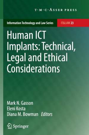 Human ICT Implants: Technical, Legal and Ethical Considerations de Mark N. Gasson