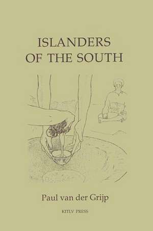 Islanderers of the South de Paul van der Grijp