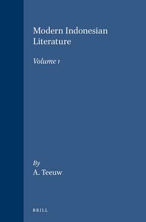 Modern Indonesian Literature, Volume 1 de A. Teeuw