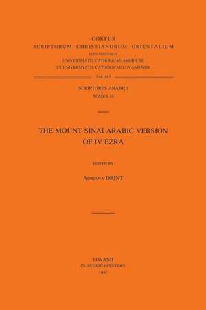 The Mount Sinai Arabic Version of IV Ezra: T. de E. Peters