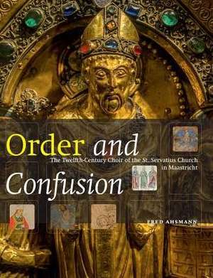 Order and Confusion de Ahsmann, Fred