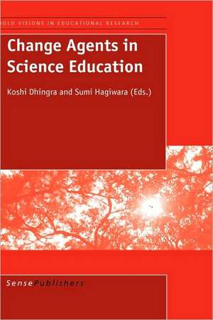 Change Agents in Science Education de K. Dhingra