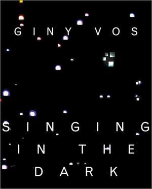 Singing in the Dark de Jeroen Boomgaard