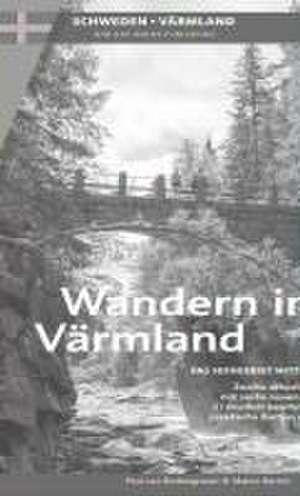 Wandern in Värmland de Paul van Bodengraven