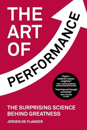 The Art of Performance de Jeroen De Flander