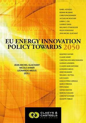 European Energy Studies Volume II: EU Energy Innovation Policy Towards 2050 de Jean–michel Glachant