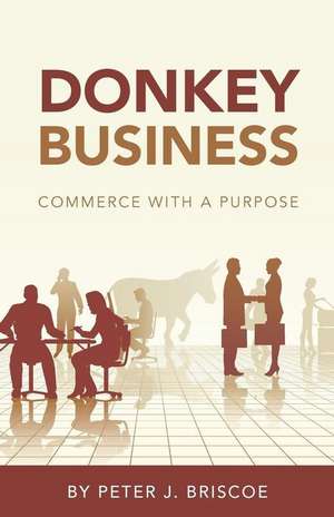 Donkey Business de Peter J. Briscoe