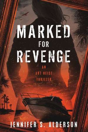 Marked for Revenge de Jennifer S. Alderson