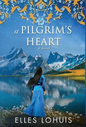 A Pilgrim's Heart de Elles Lohuis