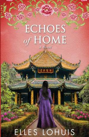 Echoes of Home de Elles Lohuis