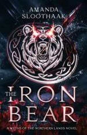 The Iron Bear de Amanda Sloothaak