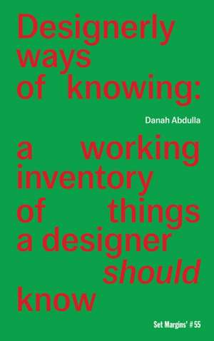 Designerly Ways of Knowing de Danah Abdullah