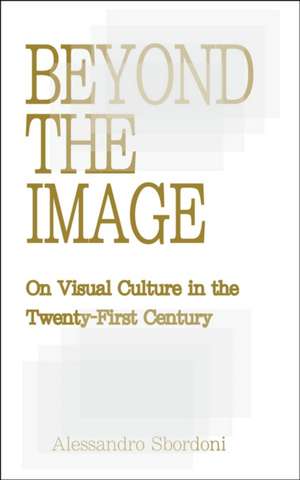 Beyond the Image de Alessandro Sbordoni