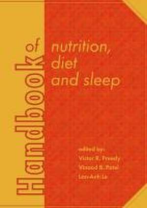 Handbook of nutrition, diet and sleep de Victor R. Preedy