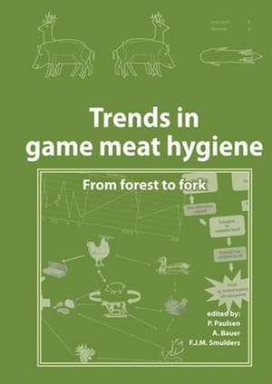 Trends in game meat hygiene: From forest to fork de P. Paulsen