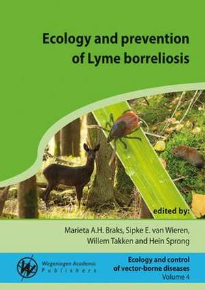 Ecology and prevention of Lyme borreliosis de Marieta A.H. Braks