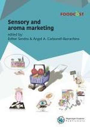 Sensory and aroma marketing de Angel A. Carbonell-Barrachina