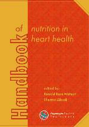 Handbook of nutrition in heart health de Ronald Ross Watson