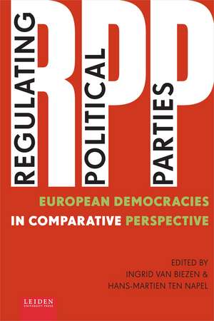 Regulating Political Parties – European Democracies in Comparative Perspective de Ingrid Van Biezen