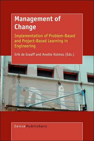 Management of Change: Implementation of Problem-Based and Project-Based Learning in Engineering de Erik de Graaff