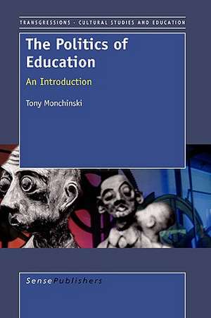 The Politics of Education de Tony Monchinski