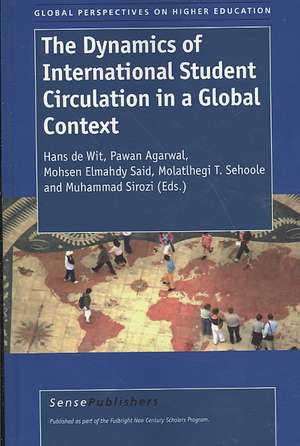 The Dynamics of International Student Circulation in a Global Context de Hans De Wit